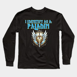 I identify As A Paladin Long Sleeve T-Shirt